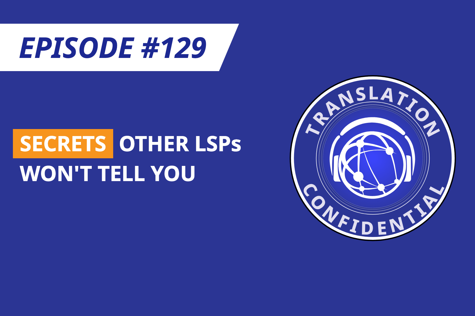 EP 129 — Secrets Other LSPs Won't Tell You thumbnail