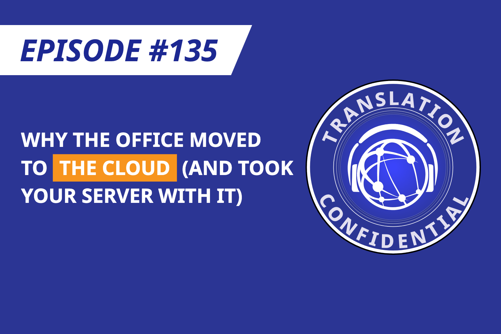 EP 135 — Why the Office Moved to the Cloud (And Took Your Server With It) thumbnail