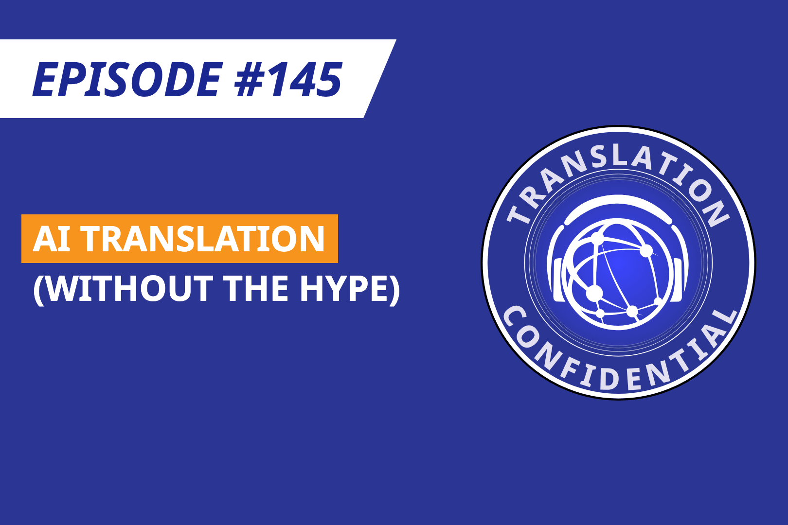 EP 145 — AI Translation (Without the Hype) thumbnail