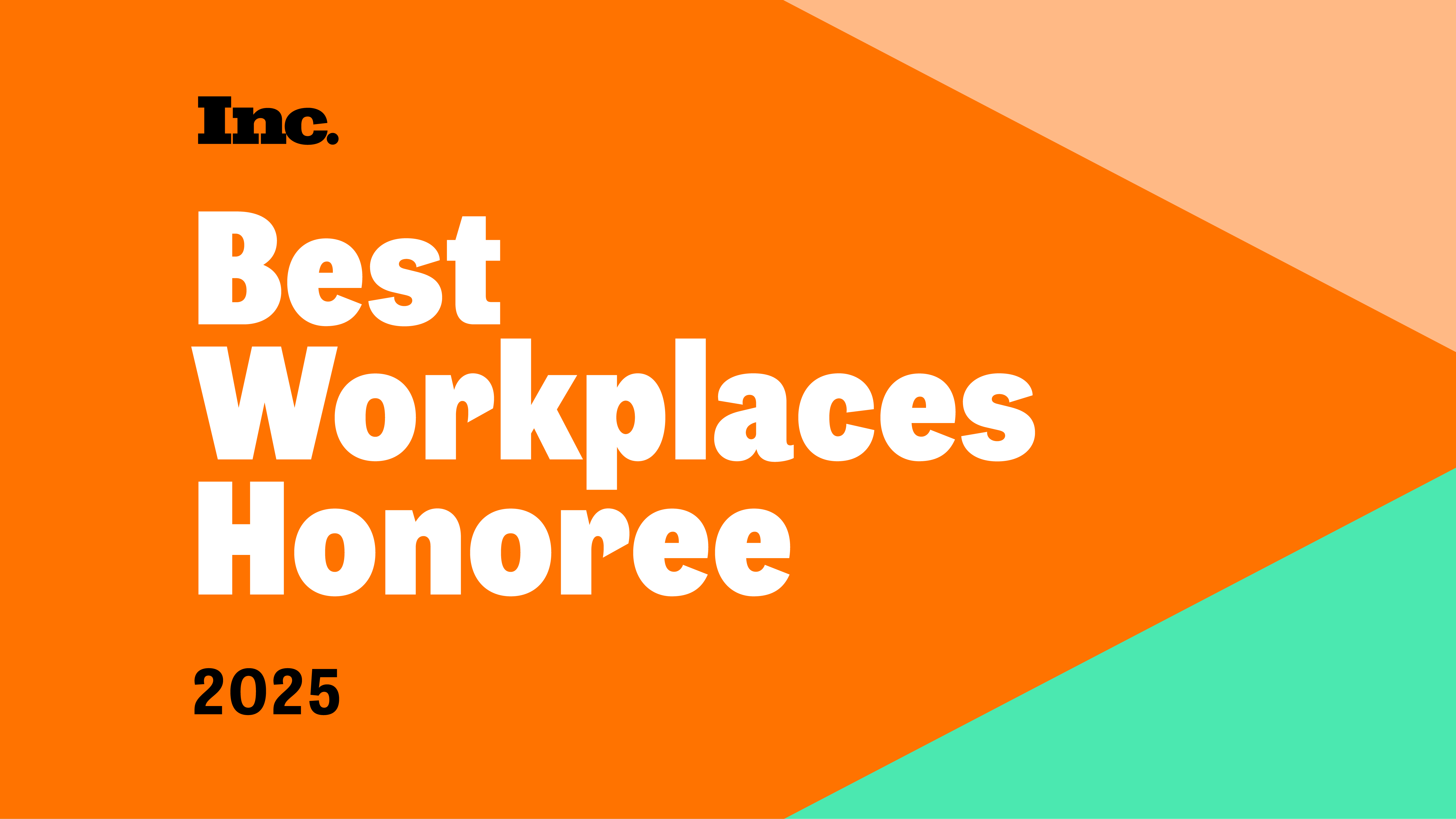 Inc. Best Workplaces Honoree 2025 badge
