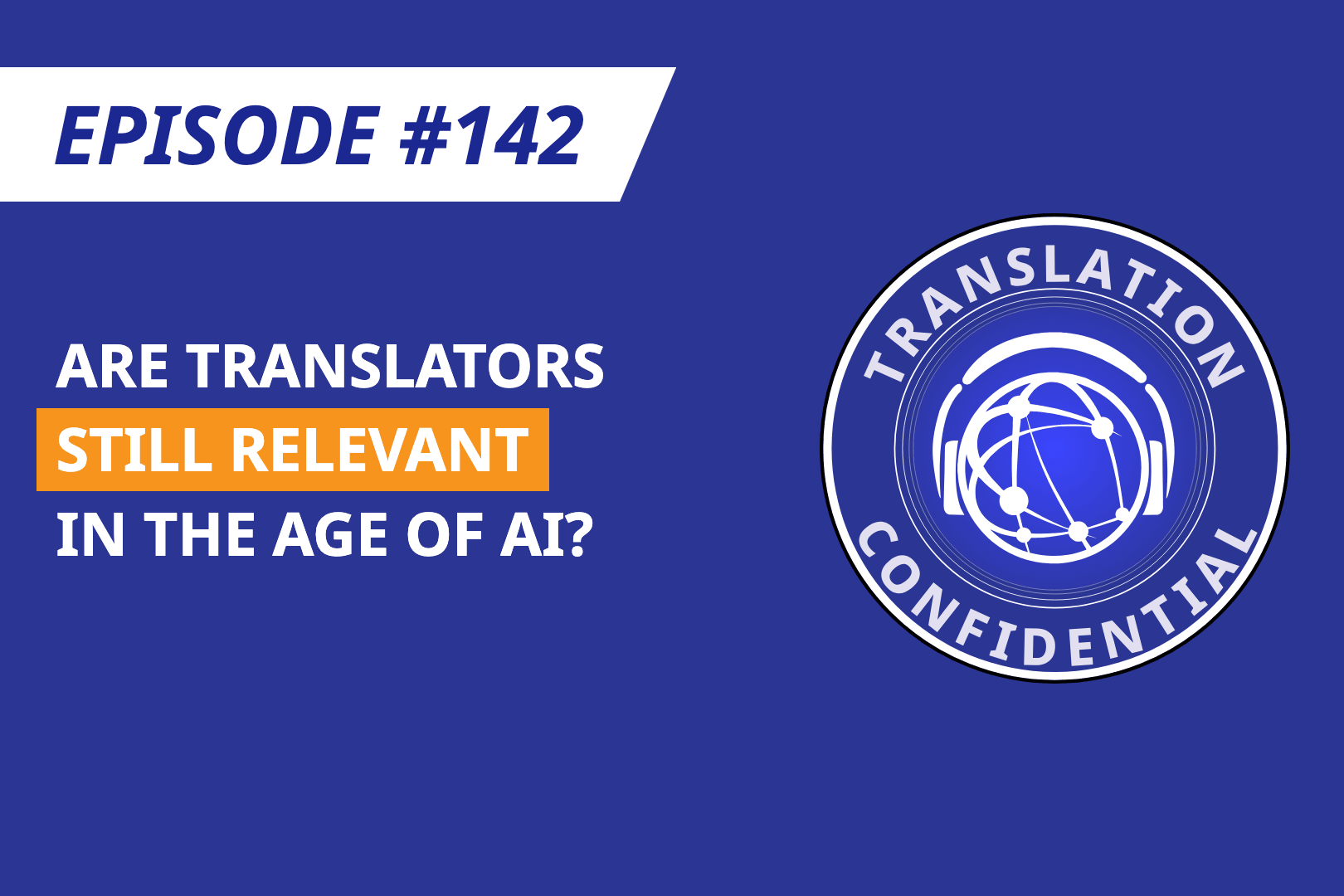EP 142 — Are Translators Still Relevant in the Age of AI? thumbnail