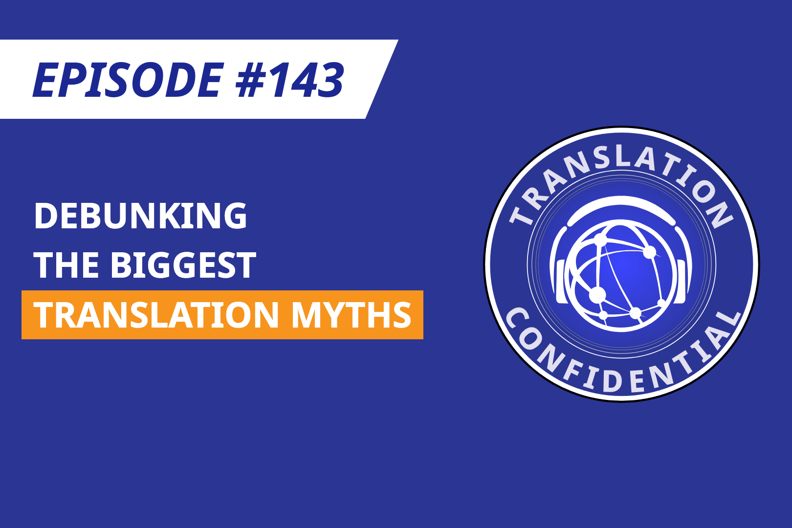 EP 143 — Debunking the Biggest Translation Myths thumbnail